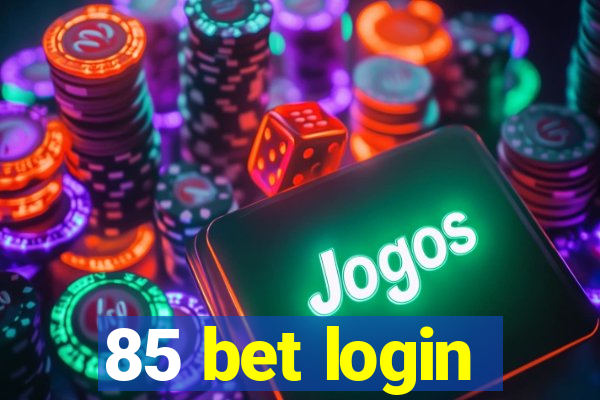 85 bet login